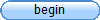 begin